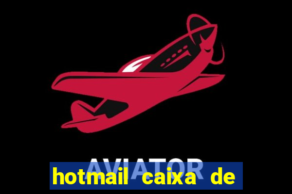 hotmail caixa de entrada entrar